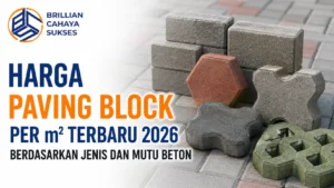 Harga paving block per m² terbaru 2026 berdasarkan jenis dan mutu beton dari Brillian Cahaya Sukses