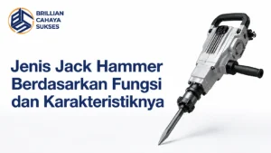 Jenis Jack Hammer berdasarkan fungsi dan karakteristiknya dengan tampilan produk jack hammer dan logo Brillian Cahaya Sukses.