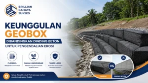 Keunggulan Geobox dibandingkan dinding beton untuk pengendalian erosi pada area sungai dan perlindungan infrastruktur
