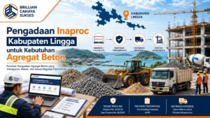 Pengadaan Inaproc Kabupaten Lingga untuk kebutuhan agregat beton melalui e-Katalog konstruksi dengan penyedia terverifikasi sesuai regulasi pemerintah.