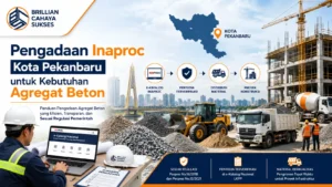 Pengadaan Inaproc Kota Pekanbaru untuk kebutuhan agregat beton melalui e-Katalog konstruksi dengan penyedia terverifikasi sesuai regulasi pemerintah.