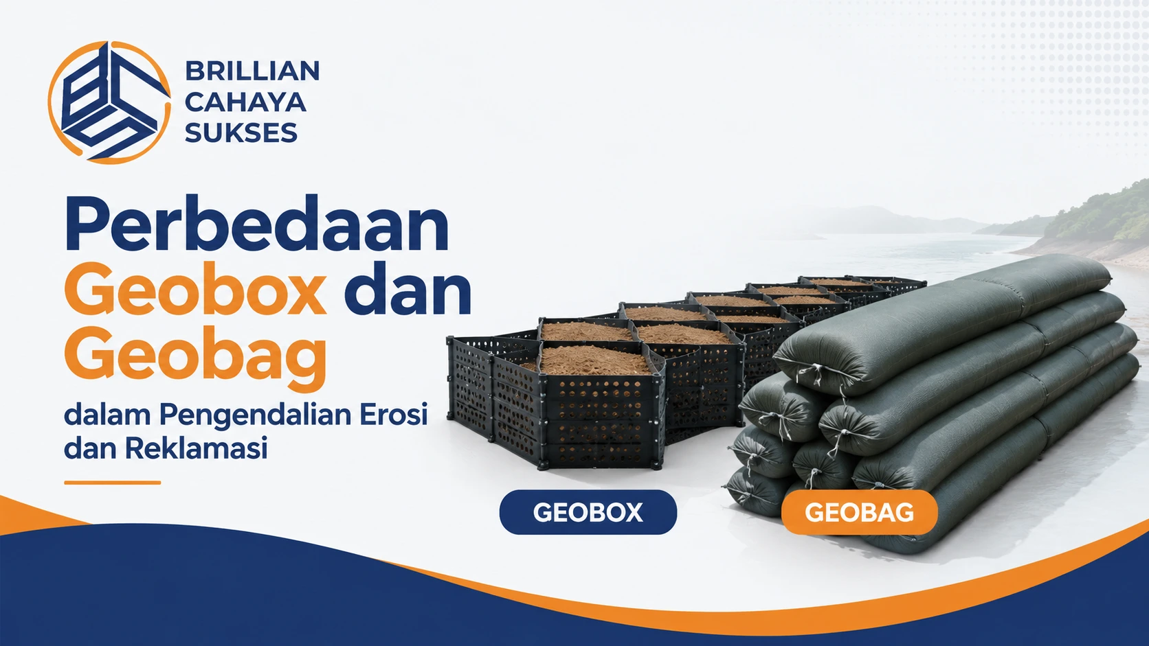 Perbedaan geobox vs geobag dalam pengendalian erosi dan reklamasi dengan ilustrasi produk geobox geobag serta logo Brillian Cahaya Sukses