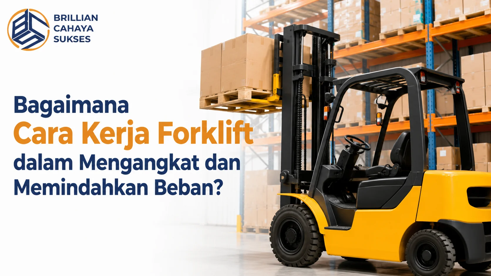 Cara Kerja Forklift dalam Mengangkat dan Memindahkan Beban menggunakan sistem hidrolik untuk mengangkat pallet di gudang
