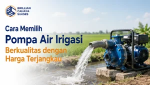 Tips memilih pompa air irigasi berkualitas dan awet untuk kebutuhan sawah