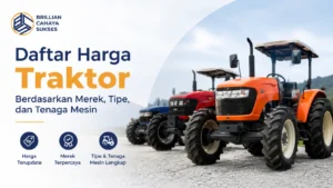 Ilustrasi Gambar Daftar harga traktor berdasarkan merek, tipe, dan tenaga mesin terbaru untuk kebutuhan pertanian dan konstruksi