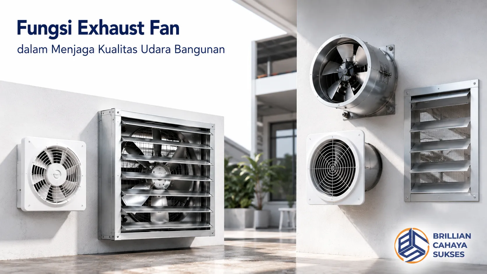 Exhaust fan industri terpasang pada bangunan untuk membantu menjaga sirkulasi dan kualitas udara di berbagai lingkungan kerja.