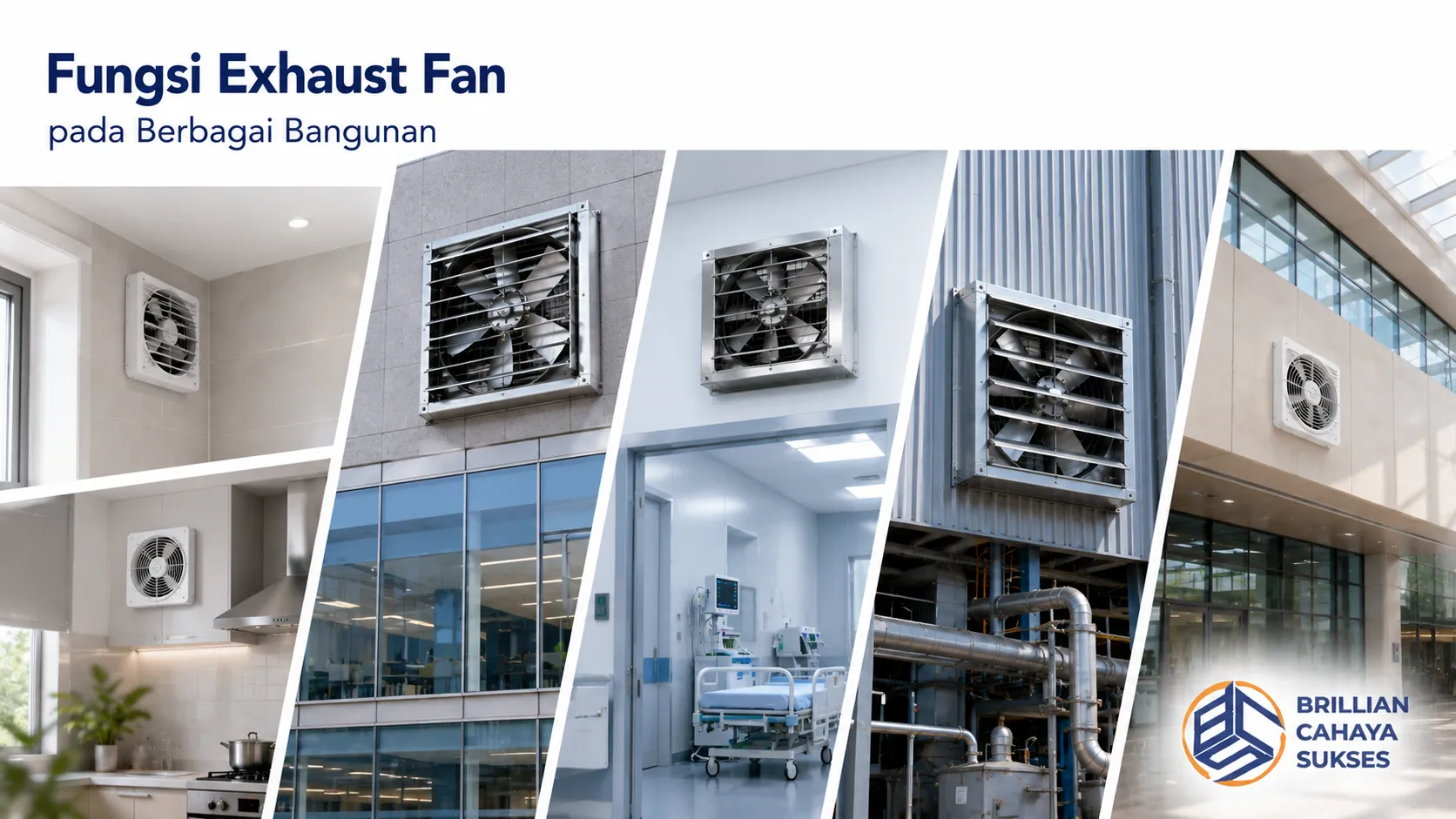 Exhaust fan terpasang pada berbagai jenis bangunan untuk membantu menjaga sirkulasi udara dan kualitas lingkungan dalam ruangan.