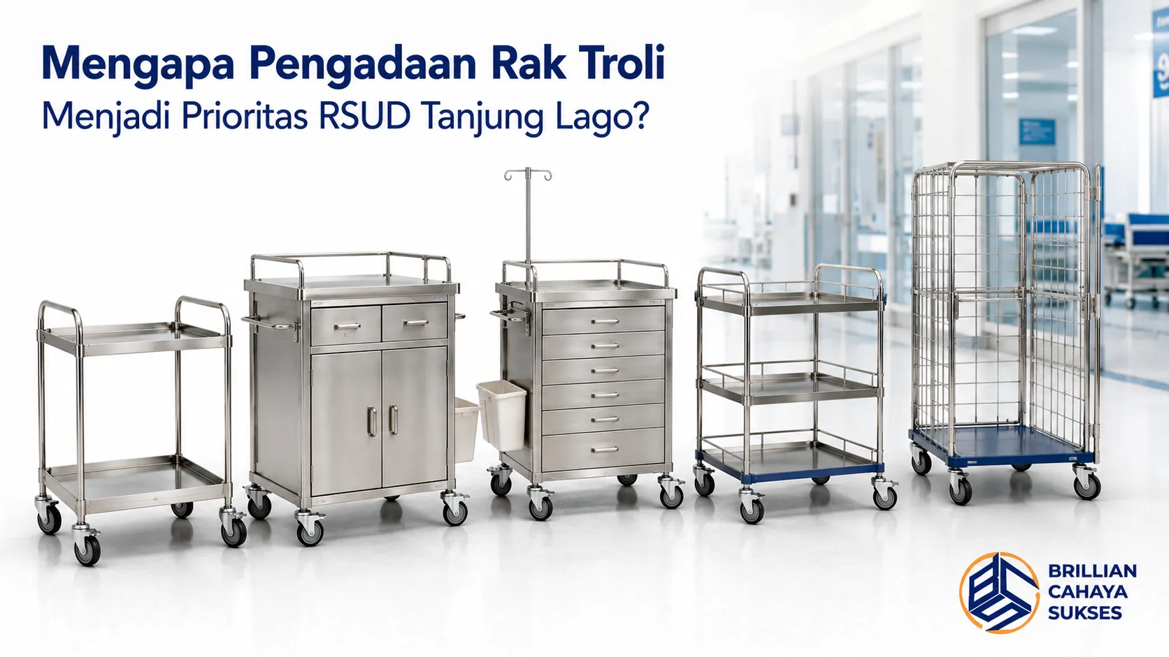 Rak troli rumah sakit berbahan stainless steel untuk mendukung pengadaan dan distribusi logistik medis di RSUD Tanjung Lago.