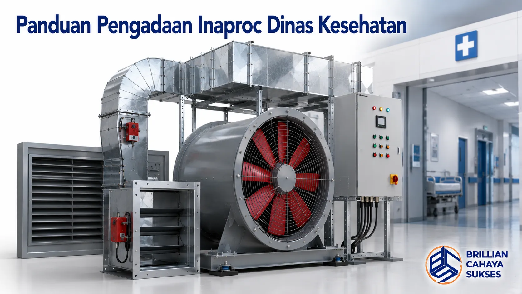 Sistem ventilasi kebakaran dengan smoke extract fan untuk mendukung pengadaan fasilitas kesehatan melalui INAPROC.