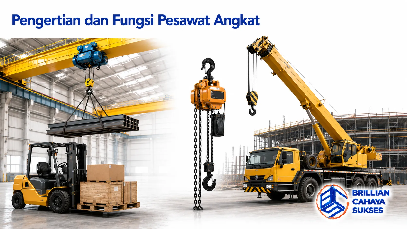 Berbagai pesawat angkat seperti crane, hoist, dan forklift sebagai ilustrasi peralatan material handling untuk mendukung proses pengangkatan dan pemindahan beban.
