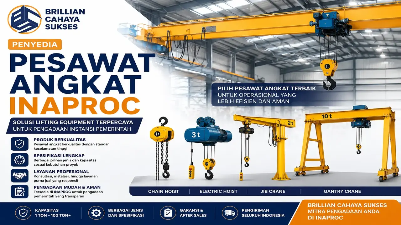 Brillian Cahaya Sukses Penyedia Pesawat Angkat Inaproc untuk pengadaan instansi pemerintah dengan berbagai jenis crane dan alat angkat berkualitas.