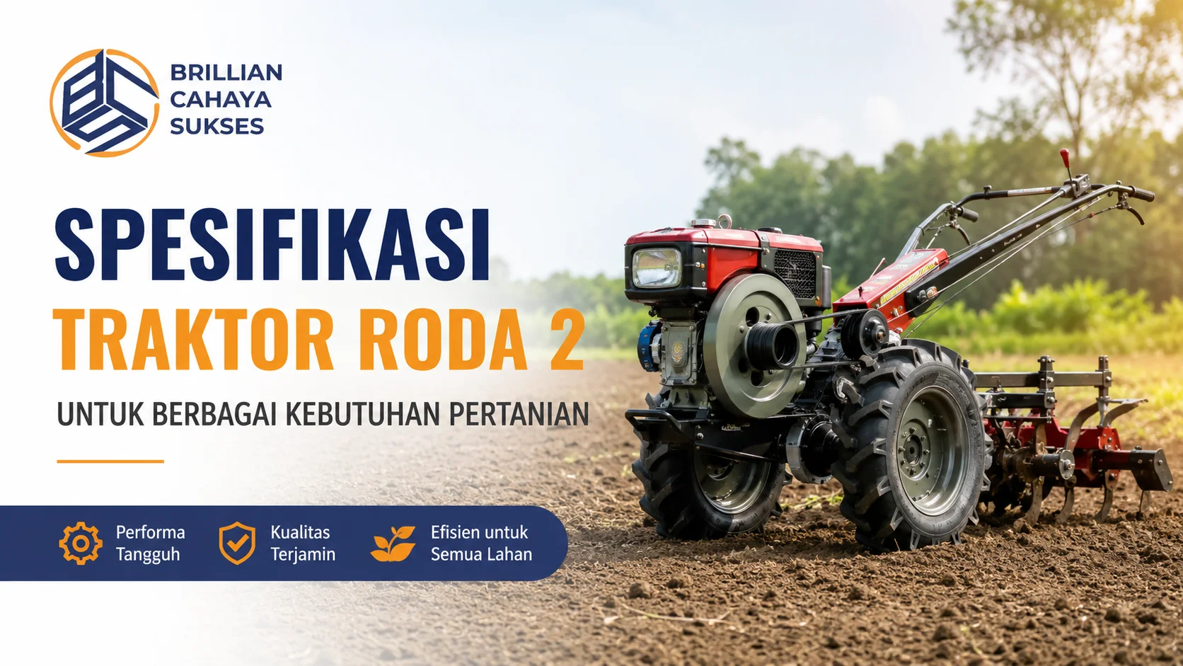 Ilustrasi Gambar Spesifikasi traktor roda 2 untuk berbagai kebutuhan pertanian dengan mesin tangguh dan implement pengolahan lahan.