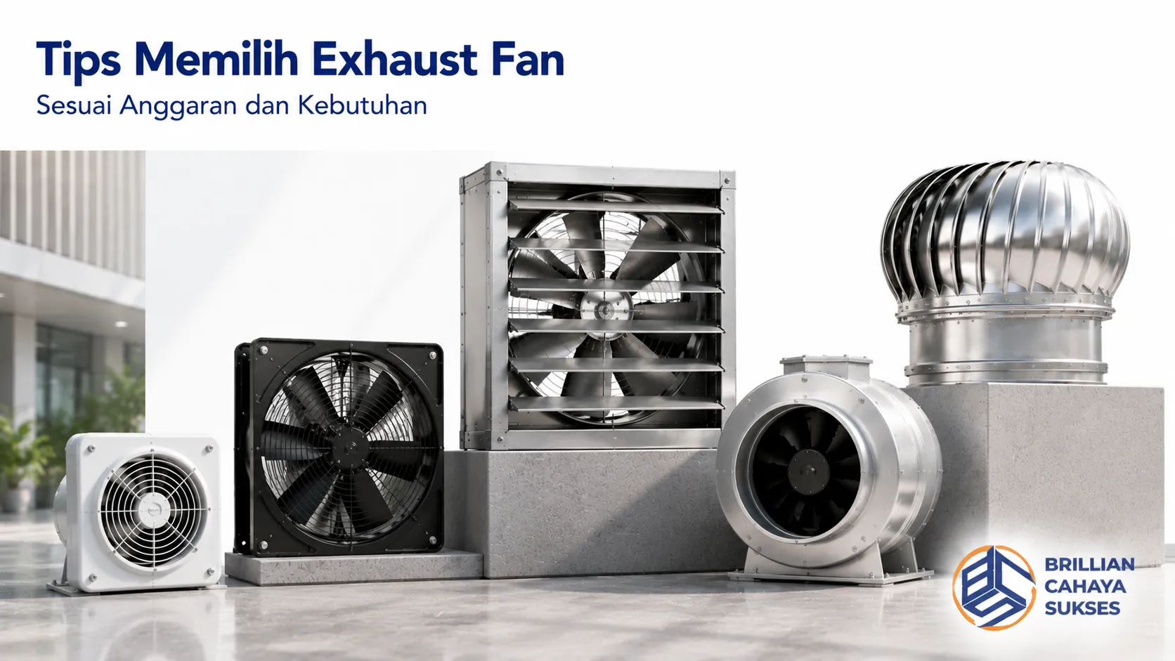 Berbagai jenis exhaust fan dengan kapasitas dan spesifikasi berbeda untuk membantu memilih produk yang sesuai dengan anggaran dan kebutuhan ventilasi.
