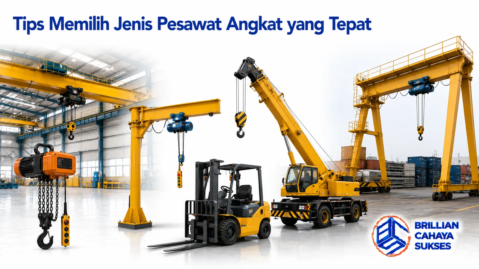 Berbagai jenis pesawat angkat ditampilkan sebagai ilustrasi pemilihan alat material handling yang sesuai untuk kebutuhan industri dan proyek.