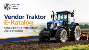 Ilustrasi Gambar Vendor Traktor E-Katalog sebagai mitra pengadaan alat pertanian untuk kebutuhan instansi pemerintah
