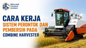 Cara Kerja Combine Harvester pada sistem perontok dan pembersih