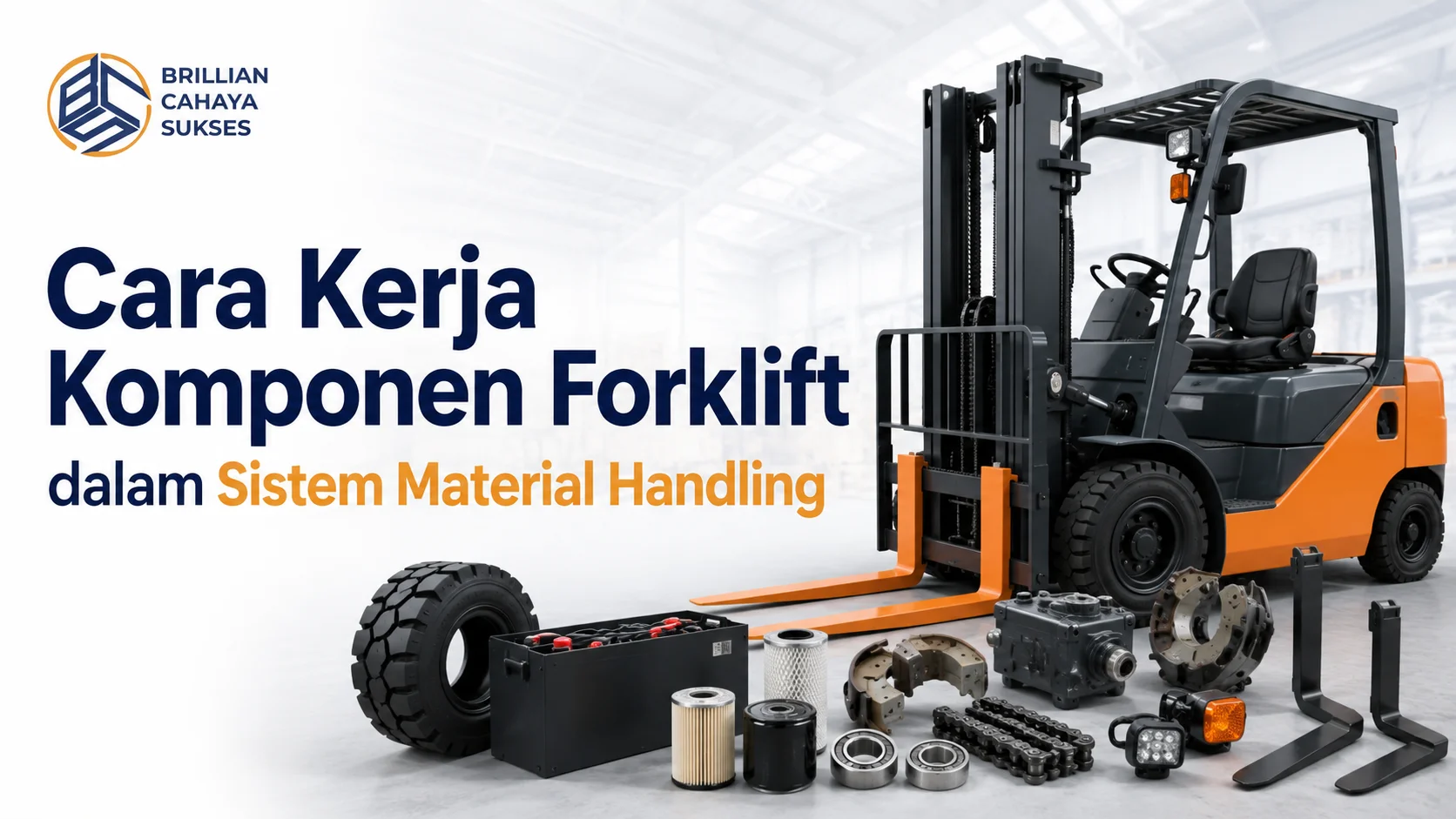 Cara Kerja Komponen Forklift dalam Sistem Material Handling untuk operasional gudang dan industri
