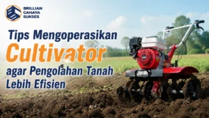 Cara mengoperasikan cultivator untuk pengolahan tanah agar lebih efisien.