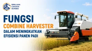 Fungsi Combine Harvester dalam meningkatkan efisiensi panen padi