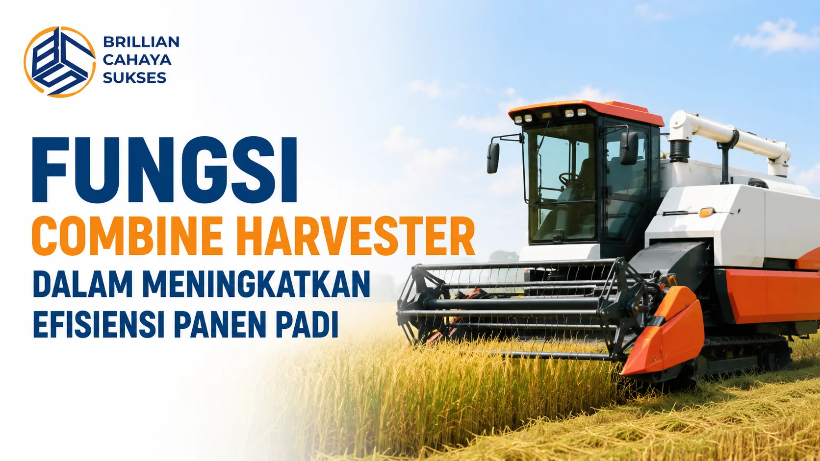 Fungsi Combine Harvester dalam meningkatkan efisiensi panen padi