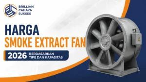 Harga Smoke Extract Fan berdasarkan tipe dan kapasitas
