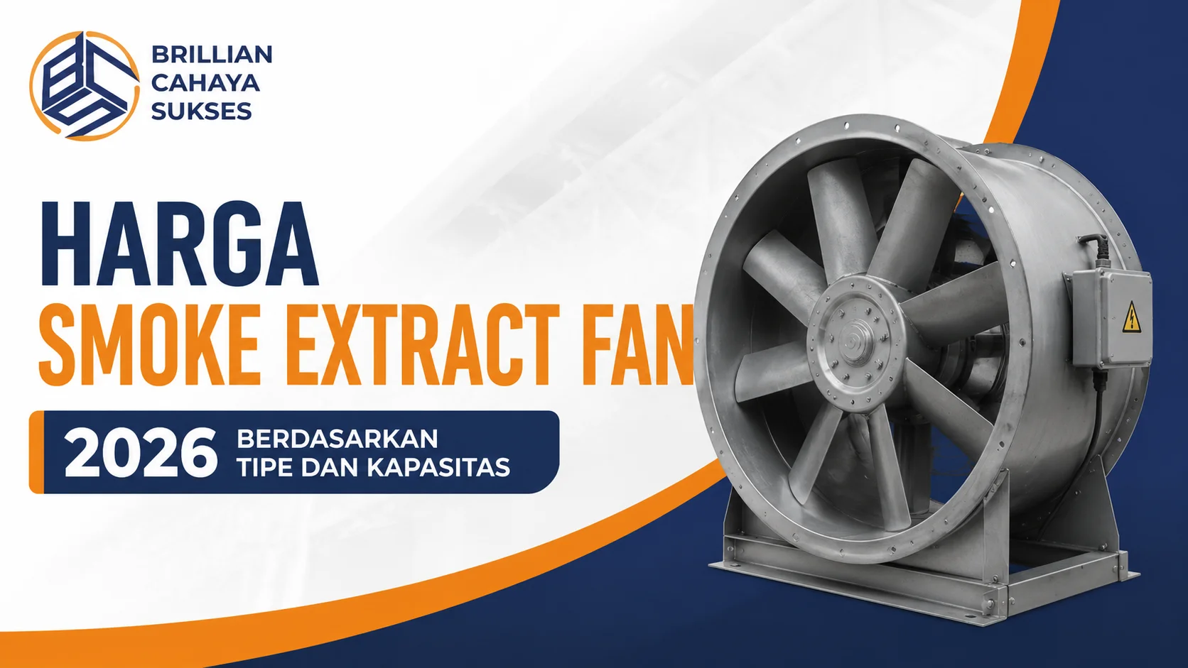 Harga Smoke Extract Fan berdasarkan tipe dan kapasitas