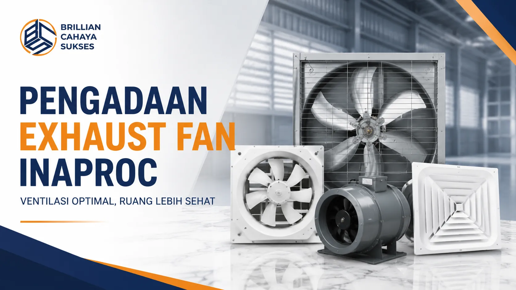 Pengadaan Exhaust Fan Inaproc untuk sistem ventilasi dengan kapasitas airflow optimal pada gedung, fasilitas industri, dan instansi pemerintah.