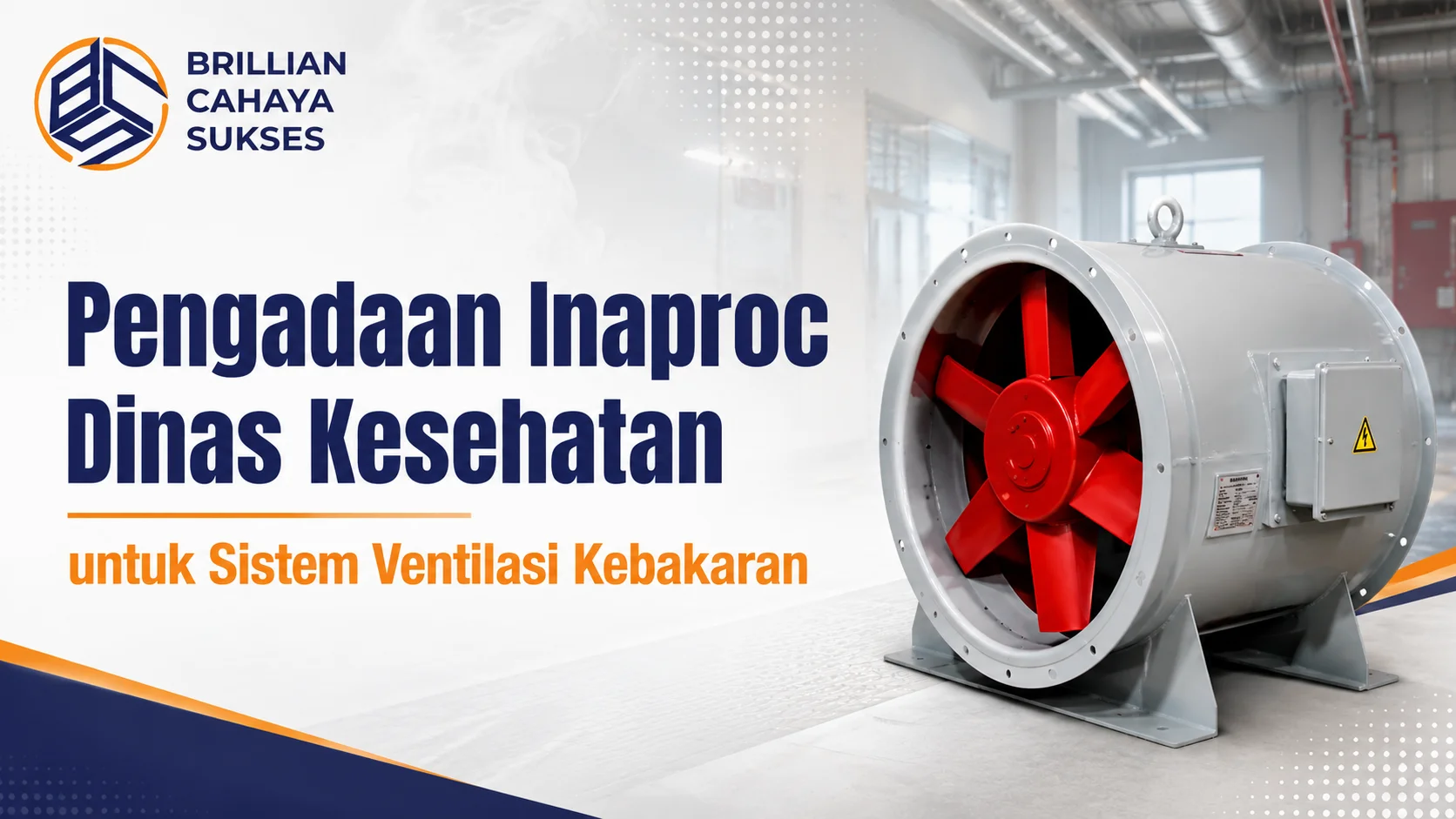 Pengadaan Inaproc Dinas Kesehatan untuk kebutuhan sistem ventilasi kebakaran