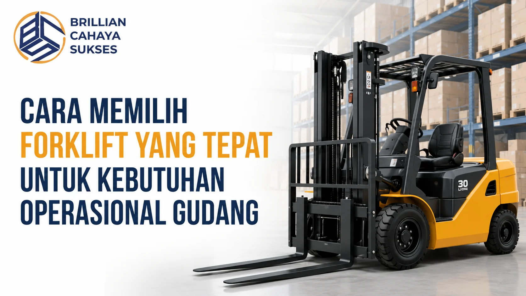 Penyedia Forklift Inaproc untuk cara memilih forklift yang tepat sesuai kebutuhan operasional gudang