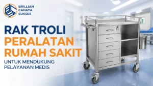 Rak troli peralatan rumah sakit berbahan stainless steel dengan roda caster untuk mendukung pelayanan medis di rumah sakit dan fasilitas kesehatan.