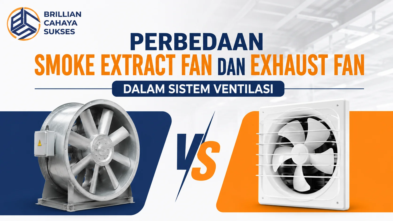 Perbandingan Smoke Extract Fan dan Exhaust Fan dalam sistem ventilasi