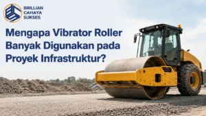 Penyedia Alat Berat Indonesia vibrator roller untuk proyek infrastruktur