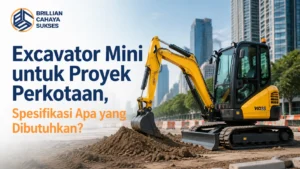 Supplier Produk Alat Berat Terverifikasi LKPP menyediakan excavator mini untuk kebutuhan proyek perkotaan
