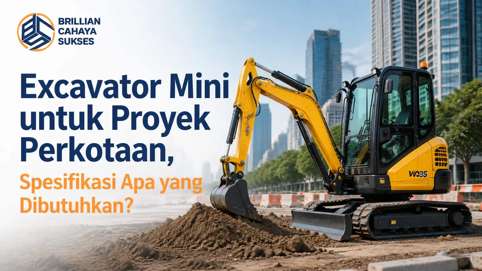 Supplier Produk Alat Berat Terverifikasi LKPP menyediakan excavator mini untuk kebutuhan proyek perkotaan