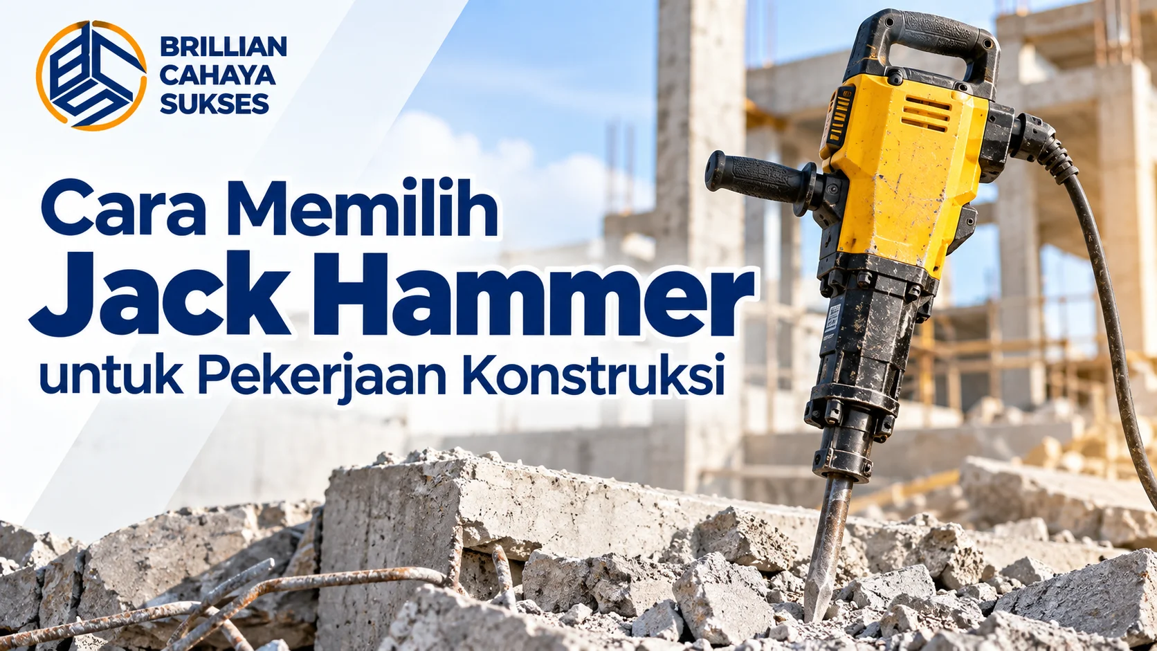Cara Memilih Jack Hammer untuk Pekerjaan Konstruksi dengan informasi Jual Jack Hammer INAPROC dan gambar jack hammer di lokasi proyek.