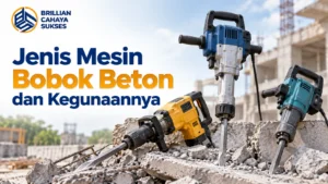 Jenis mesin bobok beton dan kegunaannya dengan Supplier Mesin Bobok Beton Terverifikasi untuk kebutuhan proyek konstruksi.