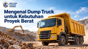 Supplier Dump Truck INAPROC untuk kebutuhan proyek berat dengan dump truck di area konstruksi.