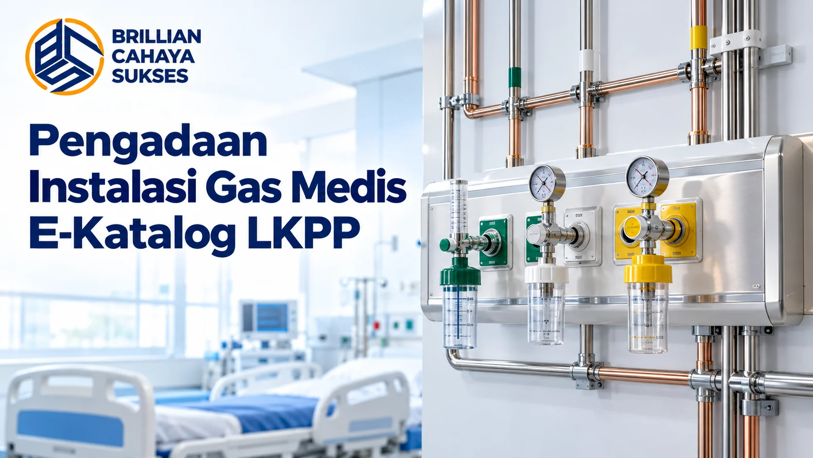 Instalasi Gas Medis E-Katalog LKPP dengan panel outlet gas medis, regulator, flowmeter, dan sistem perpipaan di rumah sakit.